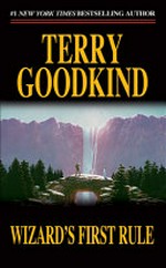 Wizard's first rule / by Terry Goodkind.
