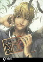 Maximum Ride : Vol. 9/ [Graphic novel] by James Patterson