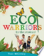 Eco warriors to the rescue / by Tania McCartney.