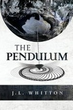 The pendulum / by J. L. Whitton.