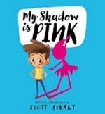 My shadow is pink / by Scott Stuart.