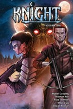 Knight : Vol. 1, Rise of the twin moons / [Graphic novel] by Stephen Kok.