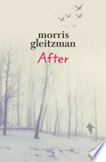 After / by Morris Gleitzman.