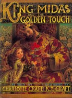 King Midas and the golden touch / as told by Charlotte Craft