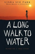 A long walk to water / by Linda Sue Park.