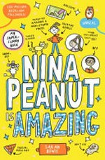 Nina Peanut: Vol. 1, 'Nina Peanut is Amazing' / [Graphic novel] by Sarah Bowie.