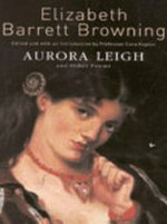 Aurora Leigh : and other poems / Elizabeth Barrett Browning ; introduced by cora Kaplan.