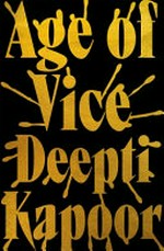 Age of vice / by Deepti Kapoor.