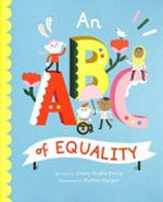 An ABC of equality / by Channa Ginelle Ewing