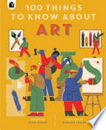 100 things to know about art / by Susie Hodge and Marcos Farina.