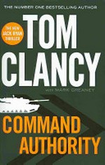 Command authority / by Tom Clancy with Mark Greaney.