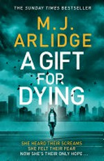 A gift for dying / by M.J. Arlidge.