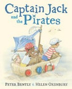 Captain Jack and the pirates / by Peter Bently.