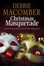 Christmas masquerade / by Debbie Macomber.