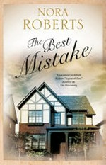 The best mistake / by Nora Roberts.