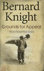 Grounds for appeal / by Bernard Knight.
