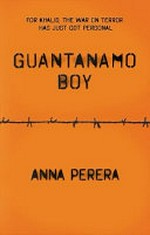 Guantanamo boy / by Anna Perera.