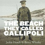 The beach they called Gallipoli /