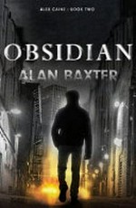 Obsidian / by Alan Baxter.
