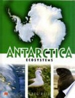 Antarctica : ecosystems / by Greg Reid.