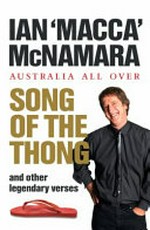 Australia all over : Song of the thong and other legendary verses / Ian McNamara.