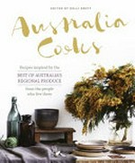 Australia cooks / edited by Kelli Brett.
