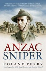 ANZAC sniper / by Roland Perry.