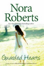 Guarded hearts / by Nora Roberts.