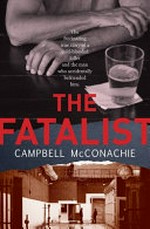 The fatalist / Campbell McConachie.