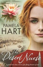 The desert nurse / by Pamela Hart.