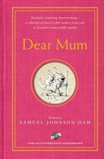 Dear Mum / edited by Samuel Johnson