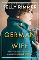The German wife / by Kelly Rimmer.