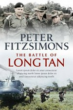 The Battle of Long Tan / by Peter Fitzsimons.