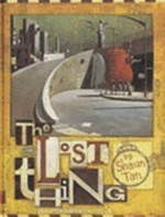 The lost thing: By Shaun Tan