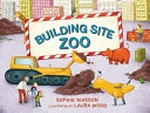 Building site zoo /