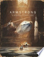 Armstrong : the adventurous journey of a mouse to the moon / by Torben Kuhlmann.