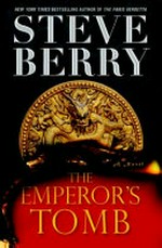 The emperor's tomb / by Steve Berry.