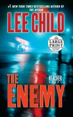 The enemy / by Lee Child.