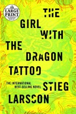 The girl with the dragon tattoo / by Stieg Larsson