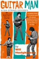Guitar man : a six-string odyssey / by Will Hodgkinson.