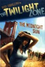 The Twilight zone, The Midnight sun / [Graphic novel] adaption from Rod Serling's original script by Mark Kneece ; illustrated by Anthony Spay.