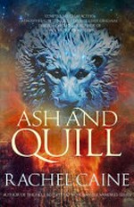 Ash and quill / by Rachel Caine.