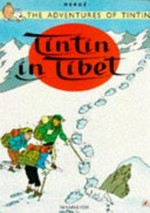 Tintin in tibet / by Herge