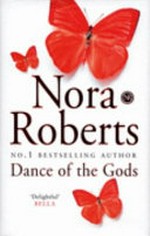 Dance of the gods / by Nora Roberts.