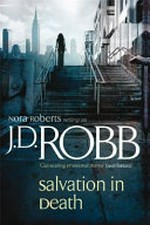 Salvation in death / by J.D. Robb.