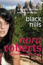 Black Hills / by Nora Roberts.