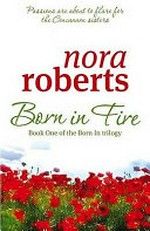 Born in fire / by Nora Roberts.