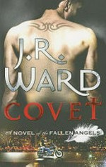 Covet / by J.R. Ward.