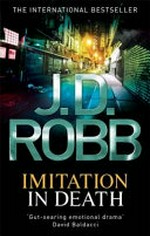 Imitation in death / by J.D. Robb.