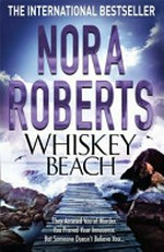 Whiskey Beach / by Nora Roberts.